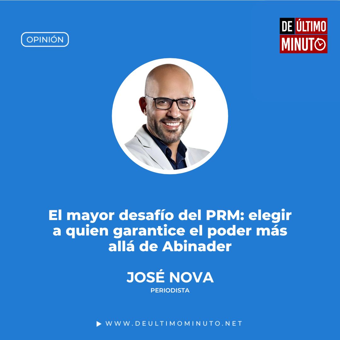 The PRM's biggest challenge: choosing who guarantees power beyond Abinader | De Último Minuto English
