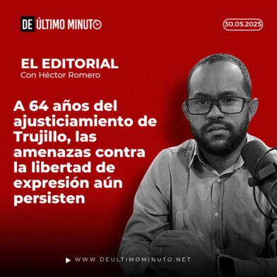 64 years after Trujillo's execution, threats against freedom of expression still persist | De Último Minuto English