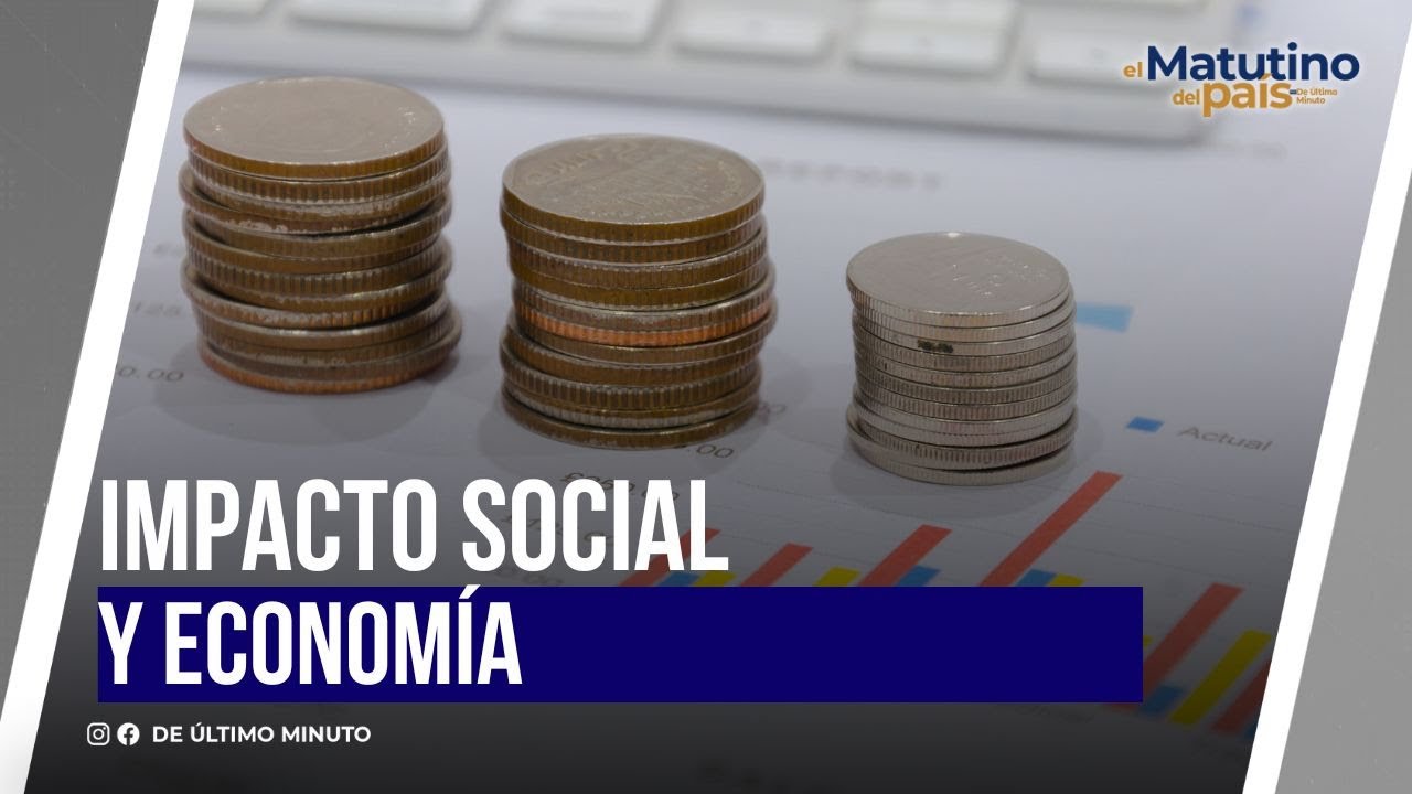 IMPACTO SOCIAL Y ECONOMÍA | De Último Minuto English