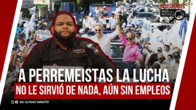 A LOS PERREMEISTAS LA LUCHA NO LE SIRVIÓ DE NADA, AÚN SIN EMPLEOS | De Último Minuto English
