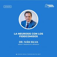 LA NEUROSIS CON LOS FIDEICOMISOS