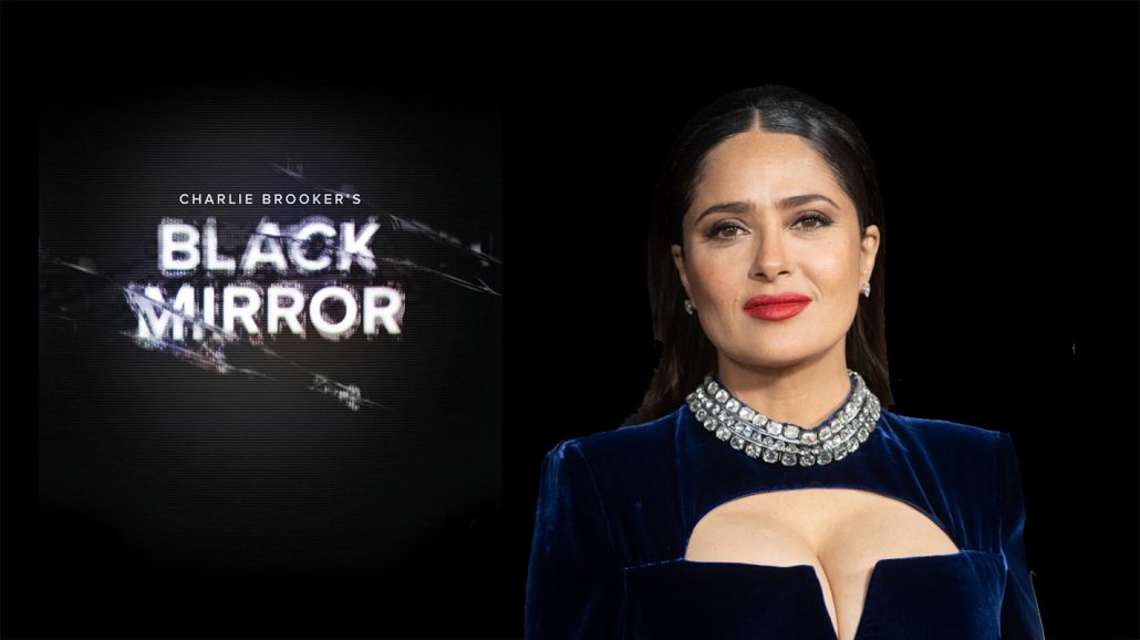 Serie "Black Mirror" tantea a Salma Hayek para su sexta temporada