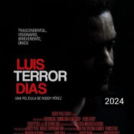 Afiche de la película sobre la vida de Luis Terror Días