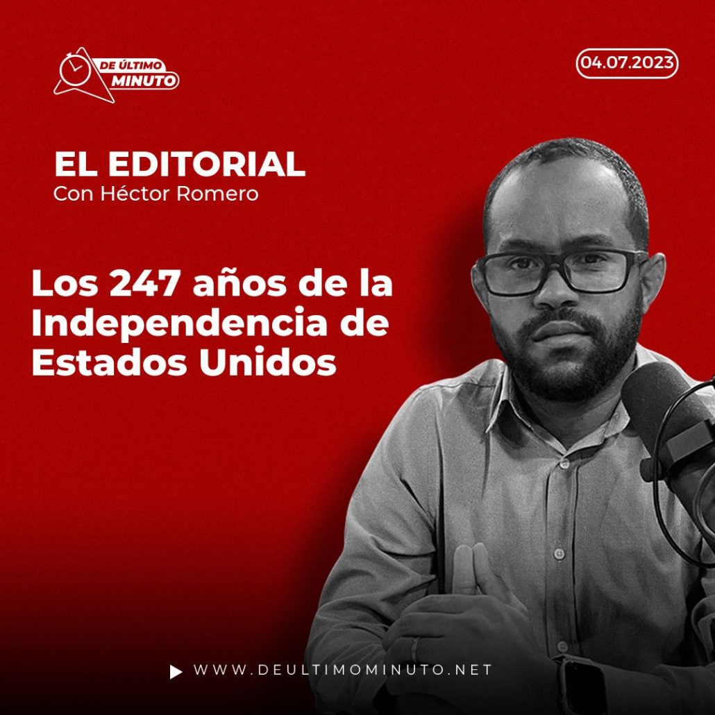 Los 247 años de la Independencia de Estados Unidos