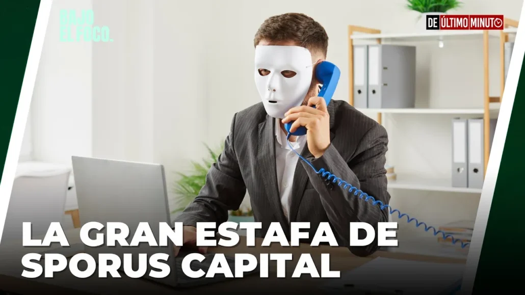 Estafan a más de 200 personas con más de 400 millones en Sporus Capital
