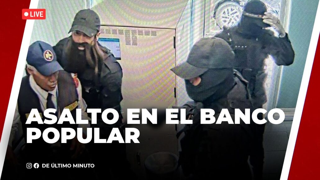 El inesperado asalto al Banco Popular | NOTICIAS DE ÚLTIMO MINUTO - 03.06.2024