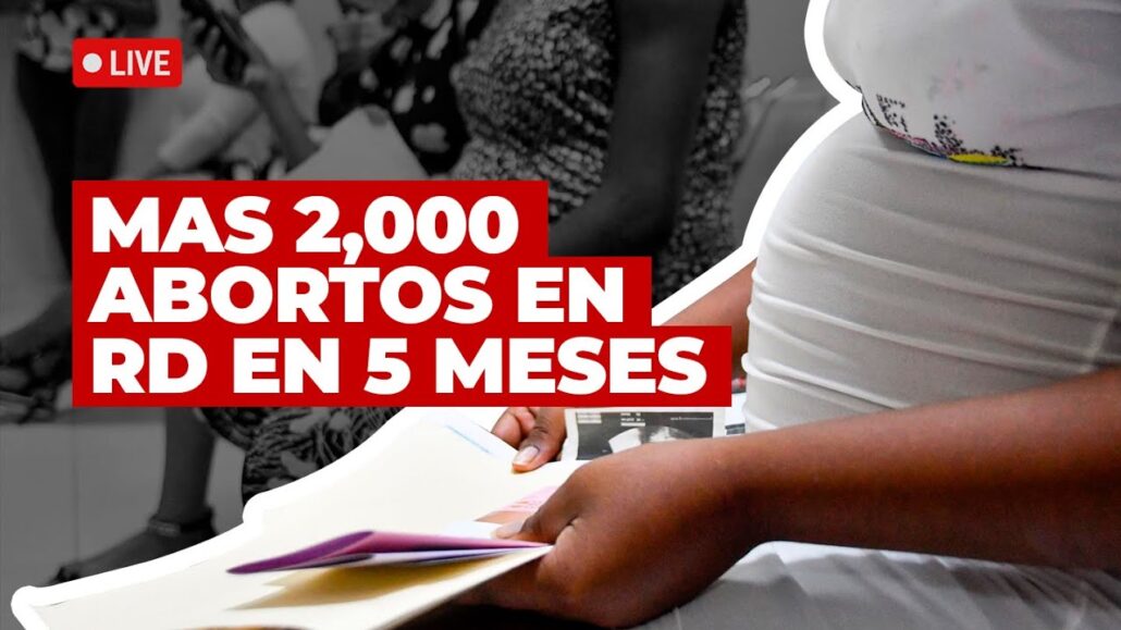 Mas 2,000 abortos en RD en 5 meses| Noticias de Último Minuto - 25.07.2024