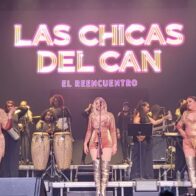 Las "Chicas del Can" se entregan en cuerpo y alma en su reencuentro