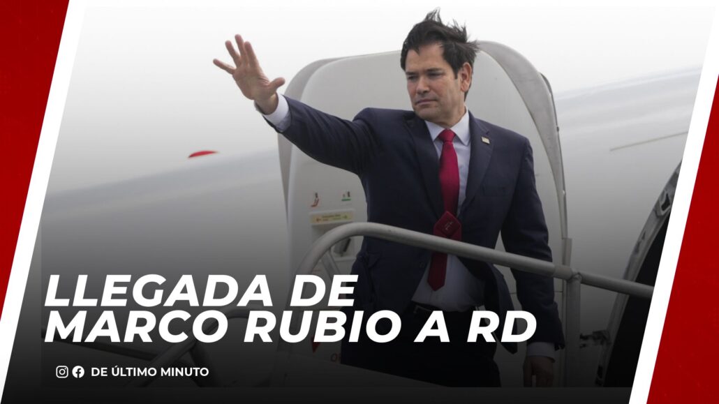 EN VIVO. Llegada de Marco Rubio, Secretario de Estado de EE.UU. a la República Dominicana