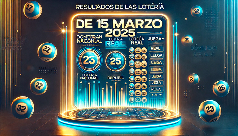 Resultados de las loterías del 15 de marzo 2025: descubre los números ganadores