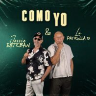 Jossie Esteban, Ringo y La Patrulla 15 anuncian nuevo tema musical “Como YO”