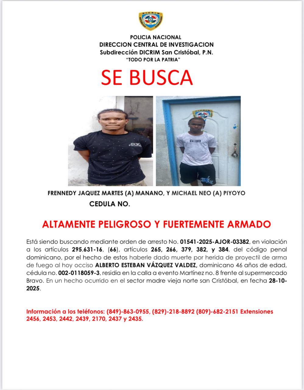Policía activa búsqueda de ”Manano” y “Piyoyo”, por estar implicados en homicidio por arma de fuego en San Cristóbal