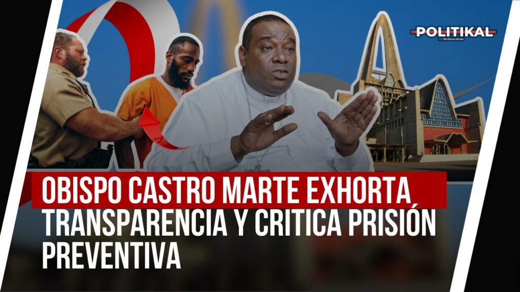 CASTRO MARTE PIDE A FUNCIONARIOS ACTUAR CON TRASPARENCIA Y CRITICA PRISIÓN COMO MEDIDA DE COERCIÓN 9 | Noticias de hoy en República Dominicana POLITIKAL 1 2 | Noticias de hoy en De Último Minuto