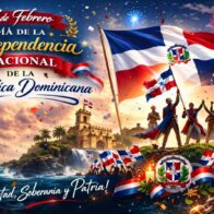 27 de Febrero: Día de la Independencia Nacional de la República Dominicana