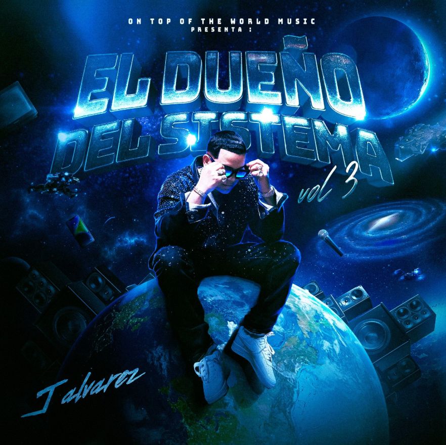 J Álvarez presenta su nuevo álbum titulado‘‘El Dueño del Sistema Vol. 3’’
