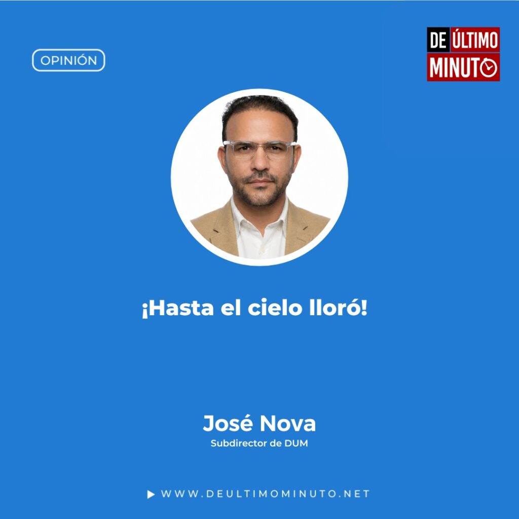 ¡Hasta el cielo lloró!