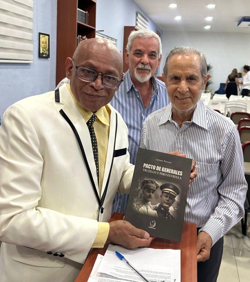 Periodista Arturo Taveras presenta “Pacto de Generales”, un libro histórico sobre Trujillo y Piro Estrella