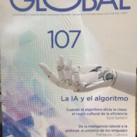 Revista Global dedica su edición 107 a la inteligencia artificial y los desafíos del entorno digital.