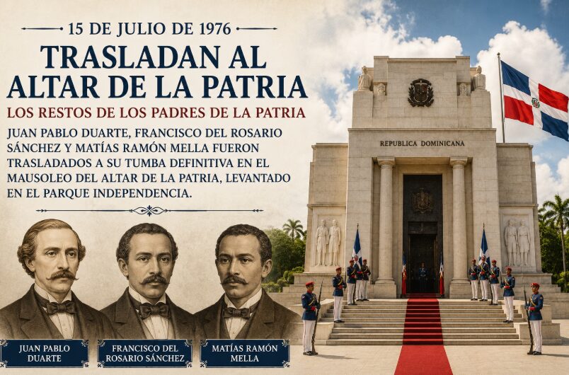 15 de julio de 1976: Trasladan al Altar de la Patria los restos de Duarte, Sánchez y Mella