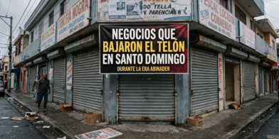 Los negocios que bajaron el telón en Santo Domingo durante la era Abinader