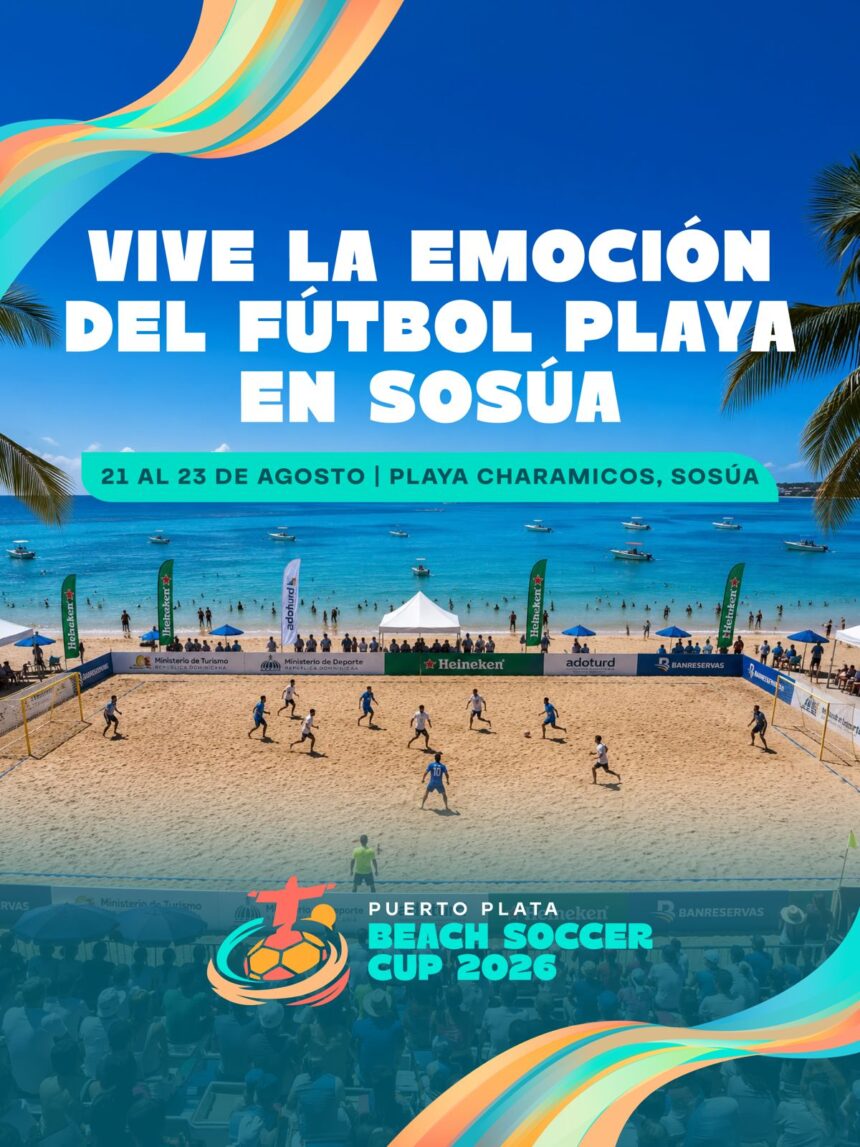 Puerto Plata se prepara para recibir a más de 150 futbolistas en el Puerto Plata Beach Soccer Cup 2026