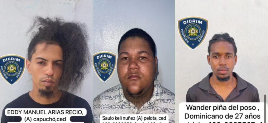 Policía Nacional apresa a tres presuntos implicados en muerte de dirigente comunitario en Los Alcarrizos