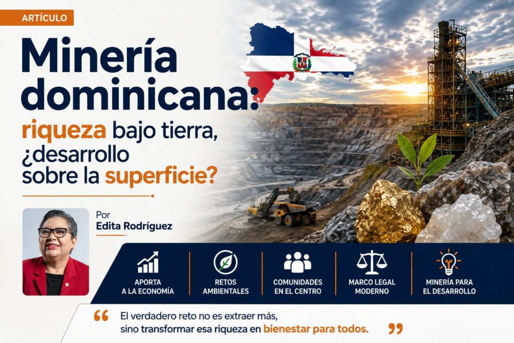 Minería dominicana: riqueza bajo tierra, ¿desarrollo sobre la superficie?