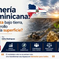 Minería dominicana: riqueza bajo tierra, ¿desarrollo sobre la superficie?