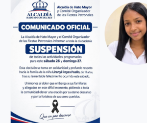 Alcaldía de Hato Mayor suspende Fiestas Patronales tras fallecimiento de niña de 11 años